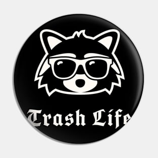 Trash Life Pin