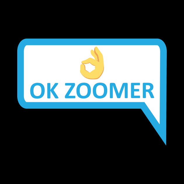 OK ZOOMER by Baggss