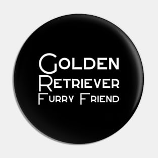 Golden Retriever Quote Pin