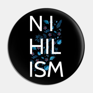 nihilism Pin