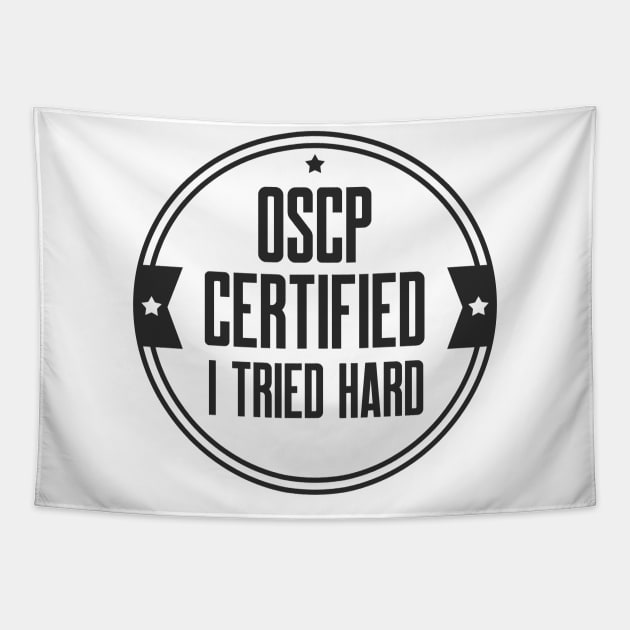 Cybersecurity OSCP Certified I Tried Hard Badge Tapestry by FSEstyle