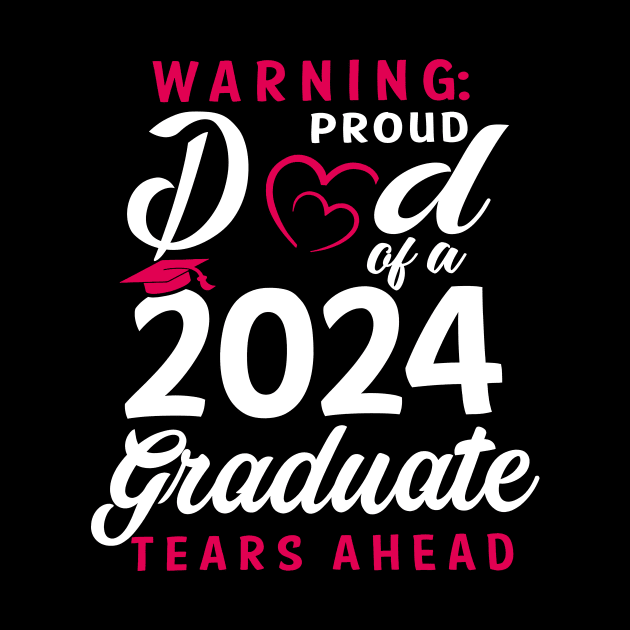 Warning Proud Dad Of A 2024 Graduate Tears Ahead by Marcelo Nimtz