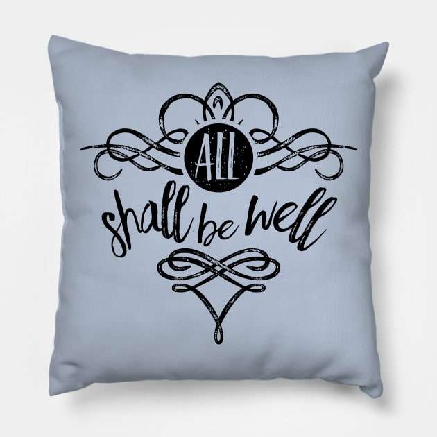 all shall be well Pillow by directdesign