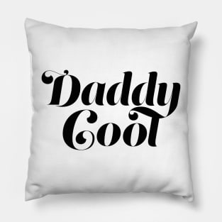 Daddy Cool Pillow