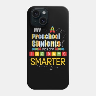 My Preschool Students Kids Are 100 Days Smarter Back School Phone Case