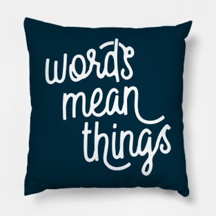 Words Mean Things s02 White Pillow