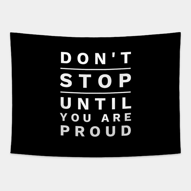 Don't Stop Until You Are Proud Tapestry by Cult WolfSpirit 