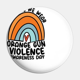 In June We Wear Orange Gun Violence Awareness Day Pin