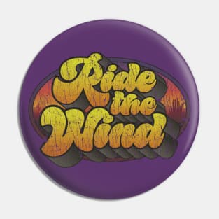 Ride The Wind 1978 Pin