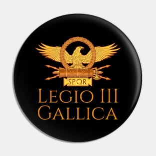 Legio III Gallica - Ancient Roman Legion - SPQR Aquila Pin