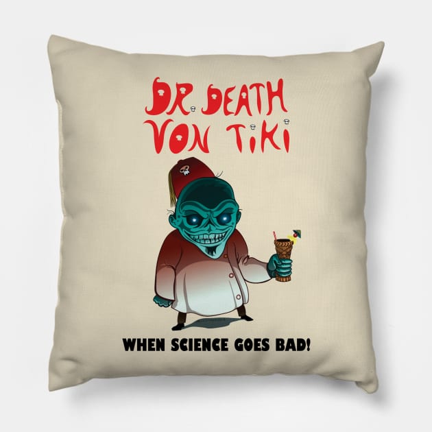 Dr Death Von Tiki 01 Pillow by RickLucey