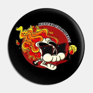 Hotter Than Hell Pin