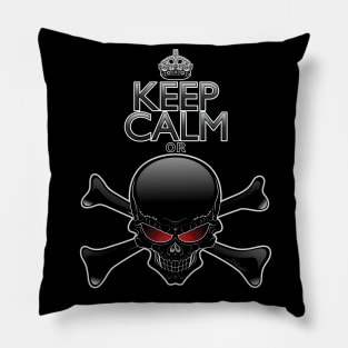 Keep Calm or Die! Black Skull Pillow