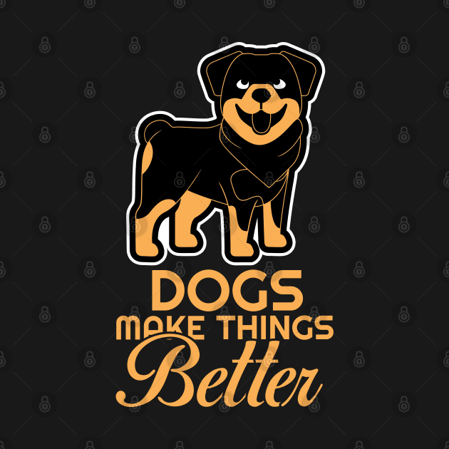 Dogs Make Things Better by kindacoolbutnotreally