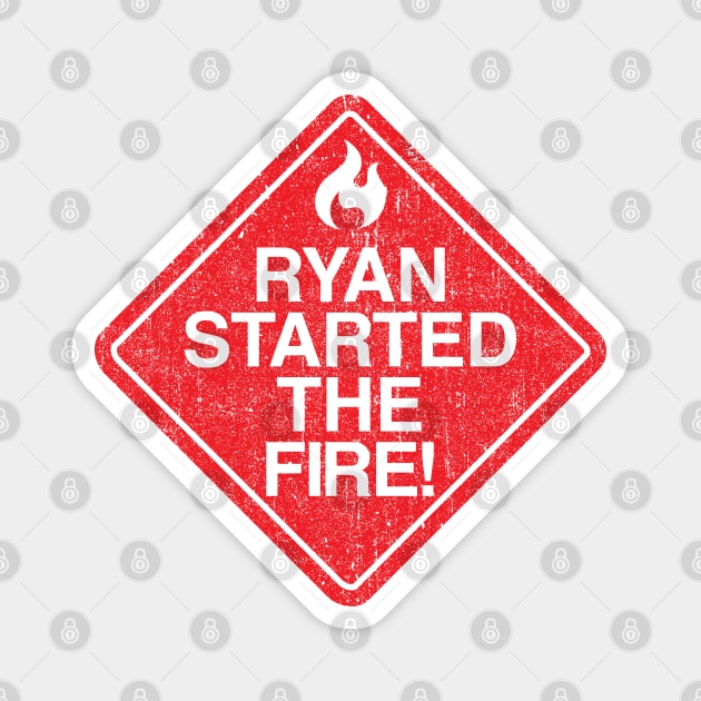 Ryan Started the Fire (Variant) Magnet by huckblade