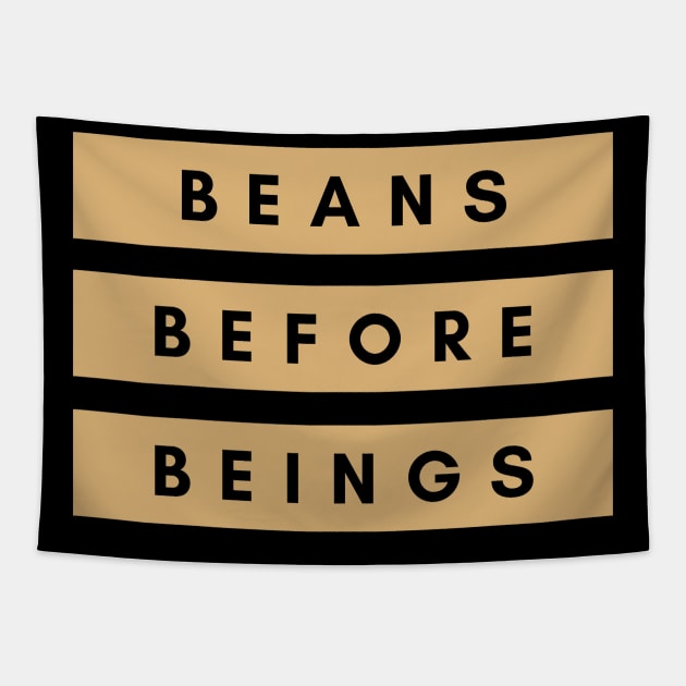 Beans before beings vegan inspirational quote Tapestry by Veganstitute 