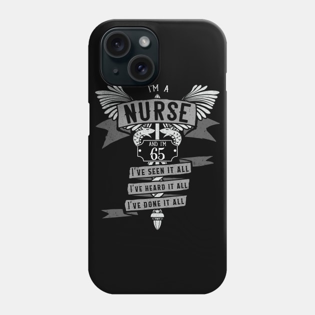 Funny 65th Birthday Nurse Gift Idea Phone Case by EmergentGear