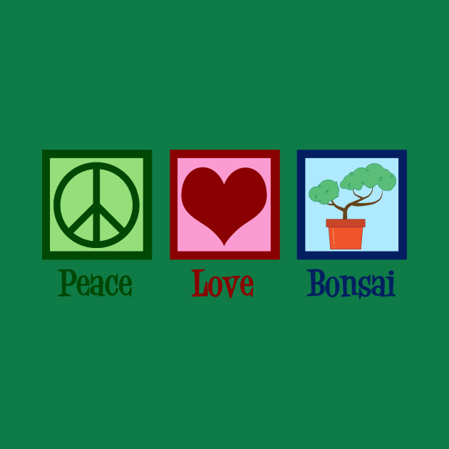 Peace Love Bonsai by epiclovedesigns