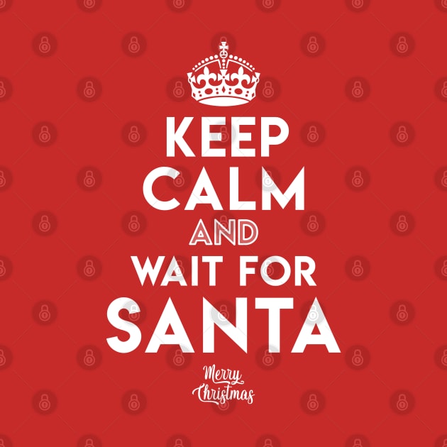 Keep Calm and Wait for Santa by Takeda_Art