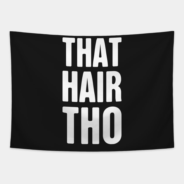 Funny Hair Stylist Design Tapestry by MeatMan