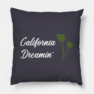 California Dreamin, white Pillow