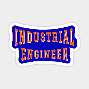 Industrial Engineer in Orange Color Text Magnet