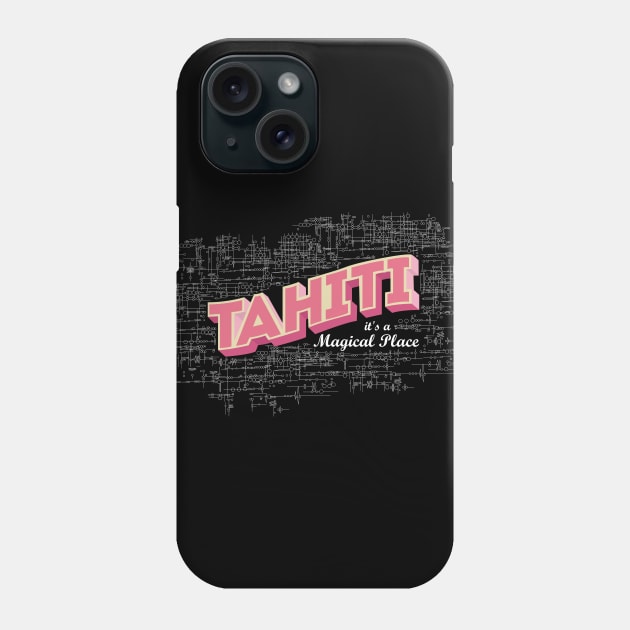 Tahiti it's a magical place 2 Phone Case by Smich