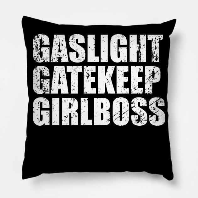 gaslight gatekeep girlboss - Vintage Text Pillow by CarlsenOP