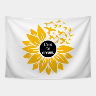 Dare to dream sunflower Tapestry