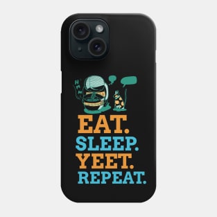 EAT SLEEP YEET REPEAT Phone Case