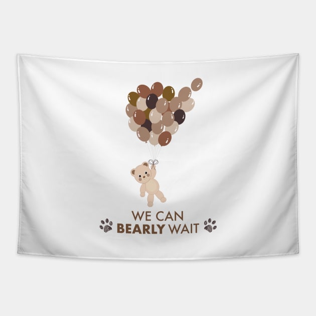 We can bearly wait text with teddy bear and hot air balloon Tapestry by GULSENGUNEL