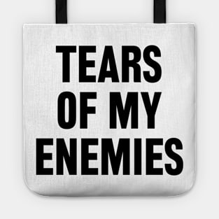 Tears of my Enemies Tote