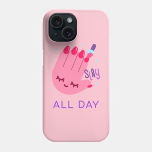 Slay all day Phone Case