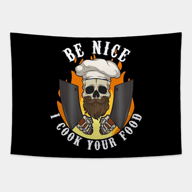 Be Nice I Cook Your Food Chef Cook Cooking Tapestry by Anassein.os