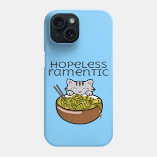 Hopeless Ramentic Cat Phone Case