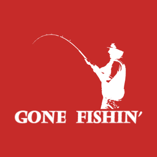 Gone Fishing T-Shirt