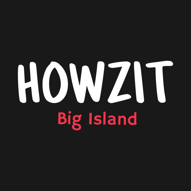 Howzit Big Island by Silly Mango Shop