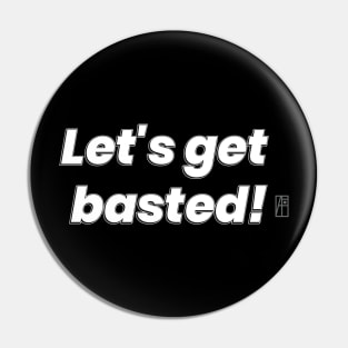 Let's get basted! - Happy Thanksgiving Day - Good fun Pin