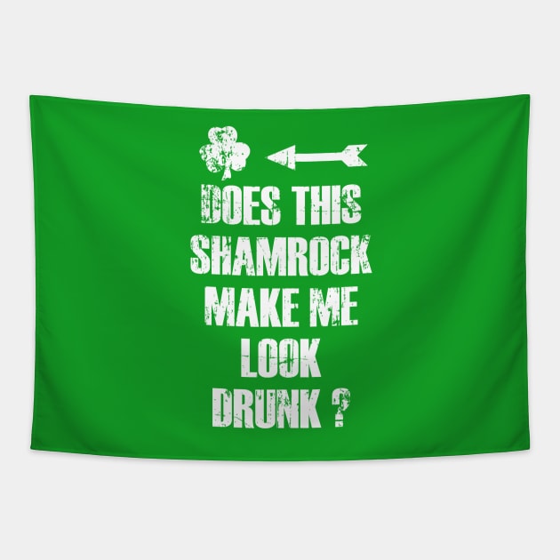 Does this shamrock make me look drunk ? Tapestry by sktees