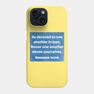 Bible Verse Romans 12:10 Phone Case