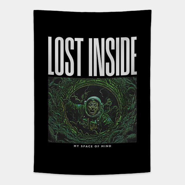 LOST INSIDE MY SPACE OF MIND Tapestry by metamorfatic