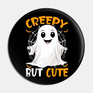 Halloween Creepy But Cute Ghost Funny Saying Pin