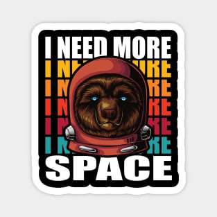 I Need More Space Funny Bear Astronaut Magnet