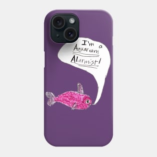 Aquarium Alarmist Phone Case