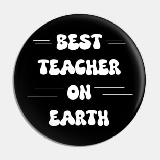 Best teacher on earth Pin