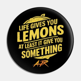 AJR quote life and lemons Pin