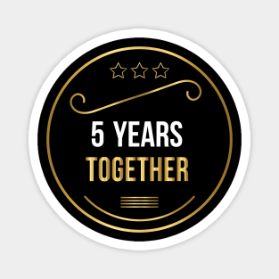 5 Years Together Magnet