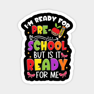 Kids Funny Im Ready For Preschool First Day of School Boys Magnet