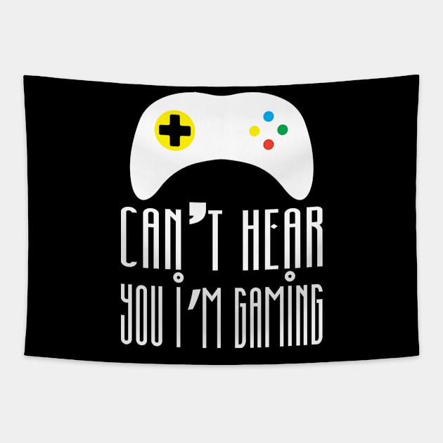 Can't hear you I am gaming Tapestry by FatTize