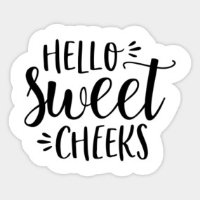 Free Free 110 Hello Sweet Cheeks Svg Free SVG PNG EPS DXF File